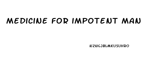 medicine for impotent man