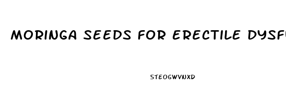 moringa seeds for erectile dysfunction