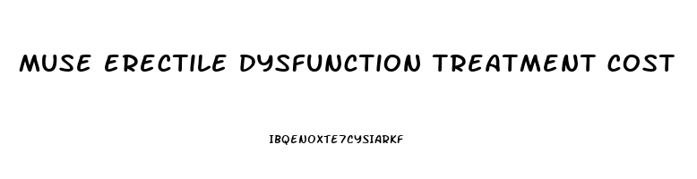 muse erectile dysfunction treatment cost