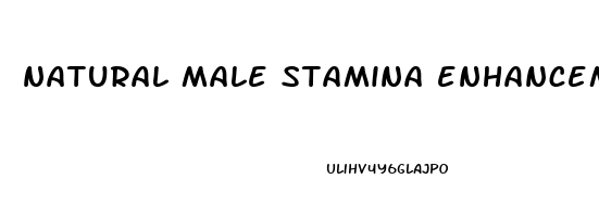 natural male stamina enhancement