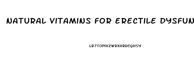natural vitamins for erectile dysfunction