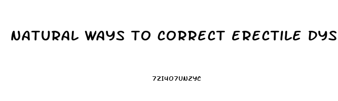 natural ways to correct erectile dysfunction