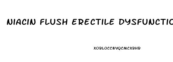 niacin flush erectile dysfunction