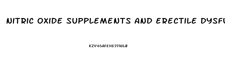 nitric oxide supplements and erectile dysfunction