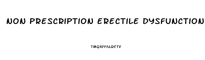 non prescription erectile dysfunction