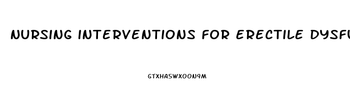 nursing interventions for erectile dysfunction