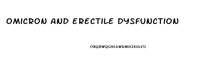 omicron and erectile dysfunction
