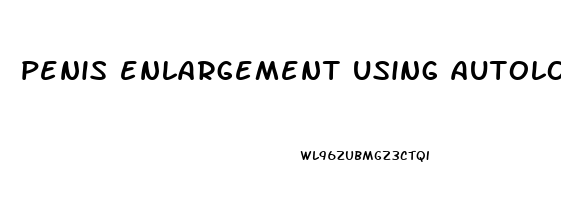 penis enlargement using autologous fat