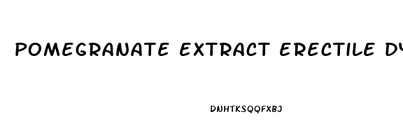 pomegranate extract erectile dysfunction