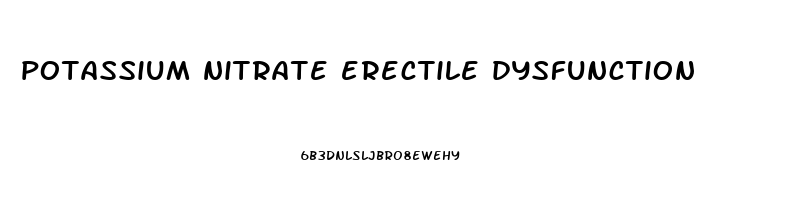 potassium nitrate erectile dysfunction