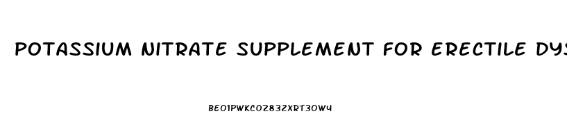 potassium nitrate supplement for erectile dysfunction