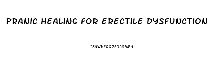 pranic healing for erectile dysfunction