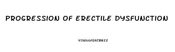 progression of erectile dysfunction