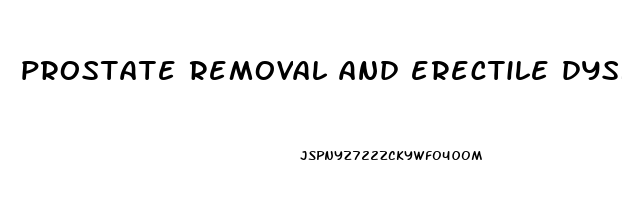 prostate removal and erectile dysfunction