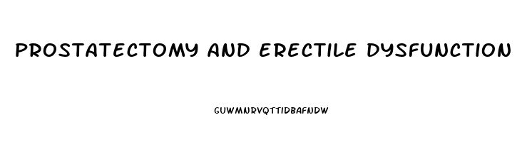 prostatectomy and erectile dysfunction