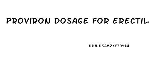 proviron dosage for erectile dysfunction