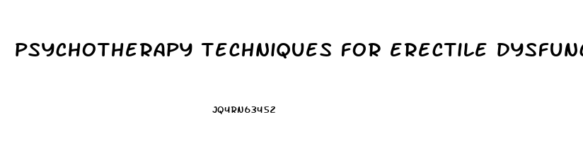 psychotherapy techniques for erectile dysfunction