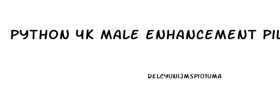 python 4k male enhancement pills reviews