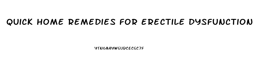 quick home remedies for erectile dysfunction