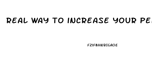 real way to increase your penis size