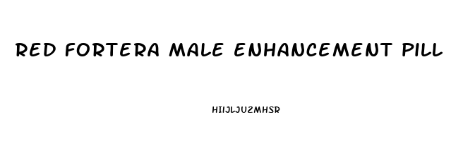 red fortera male enhancement pill