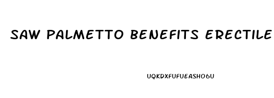 saw palmetto benefits erectile dysfunction