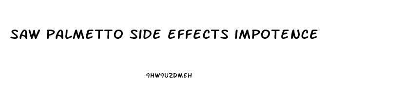 saw palmetto side effects impotence