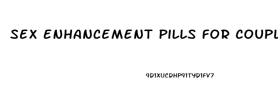 sex enhancement pills for couples