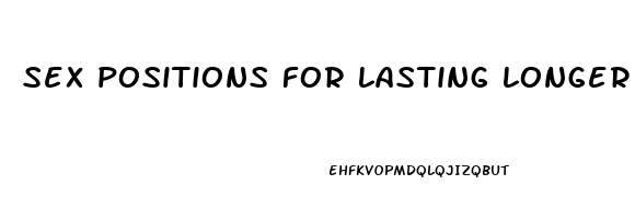 sex positions for lasting longer