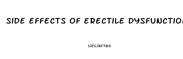 side effects of erectile dysfunction medicine