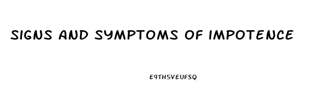 signs and symptoms of impotence