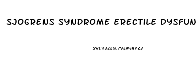 sjogrens syndrome erectile dysfunction