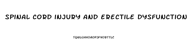 spinal cord injury and erectile dysfunction