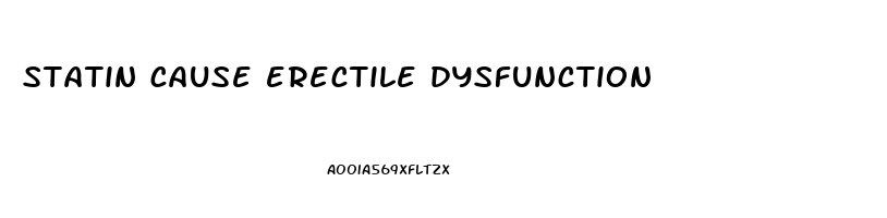 statin cause erectile dysfunction