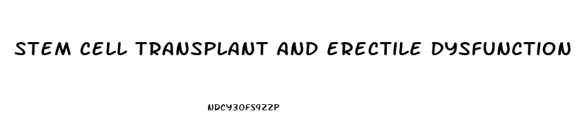 stem cell transplant and erectile dysfunction