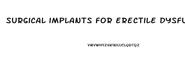 surgical implants for erectile dysfunction