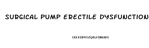 surgical pump erectile dysfunction