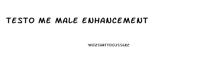 testo me male enhancement