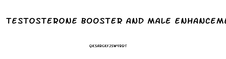 testosterone booster and male enhancement