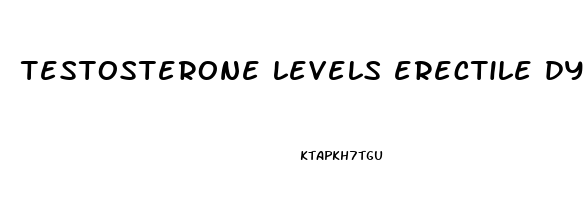 testosterone levels erectile dysfunction