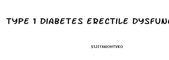type 1 diabetes erectile dysfunction
