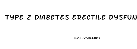 type 2 diabetes erectile dysfunction treatment