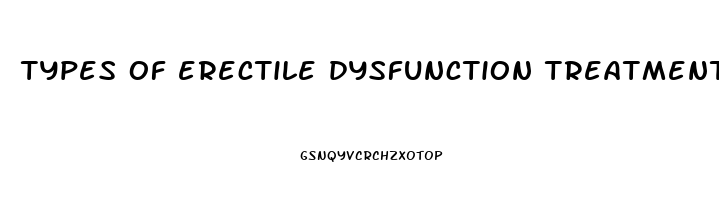 types of erectile dysfunction treatment