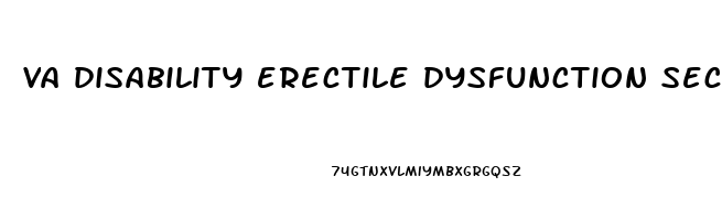 va disability erectile dysfunction secondary to anxiety