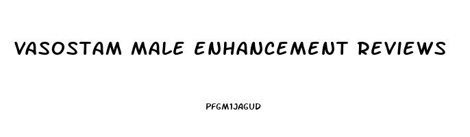 vasostam male enhancement reviews