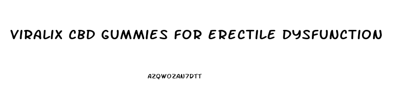 viralix cbd gummies for erectile dysfunction