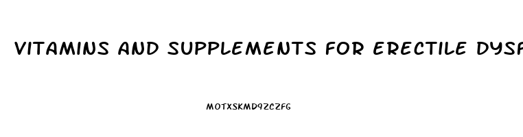 vitamins and supplements for erectile dysfunction