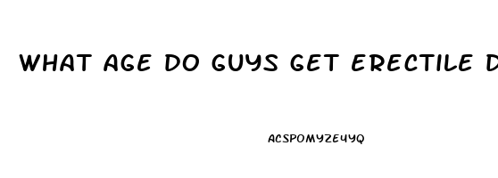 what age do guys get erectile dysfunction
