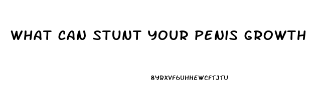 what can stunt your penis growth