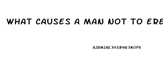 what causes a man not to erect fully